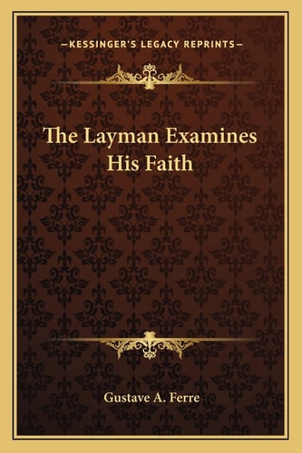 The Layman Examines His Faith
