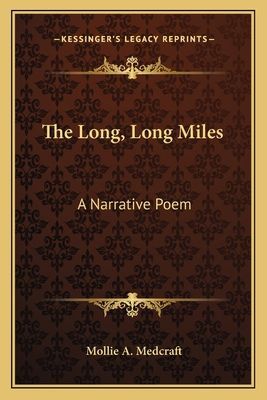 The Long, Long Miles: A Narrative Poem
