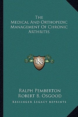The Medical And Orthopedic Management Of Chronic Arthritis
