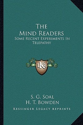 The Mind Readers: Some Recent Experiments In Telepathy