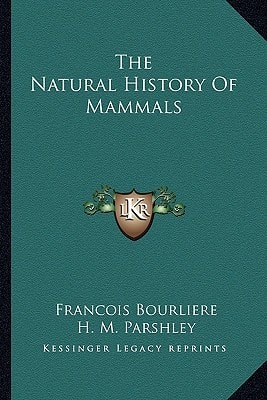 The Natural History Of Mammals