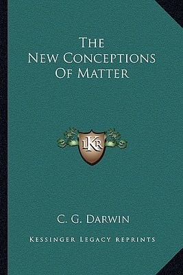 The New Conceptions Of Matter