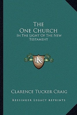 The One Church: In The Light Of The New Testament