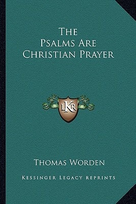 The Psalms Are Christian Prayer
