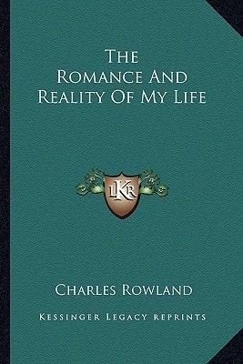 The Romance And Reality Of My Life