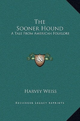 The Sooner Hound: A Tale From American Folklore