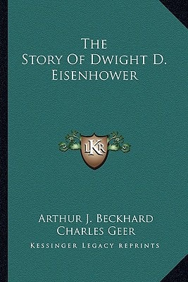 The Story Of Dwight D. Eisenhower
