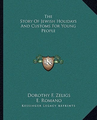 The Story Of Jewish Holidays And Customs For Young People