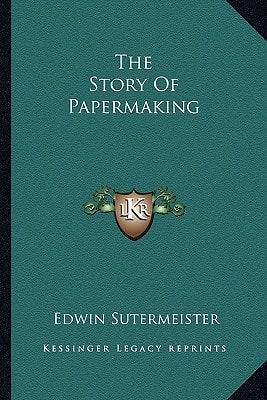 The Story Of Papermaking