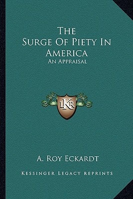 The Surge Of Piety In America: An Appraisal