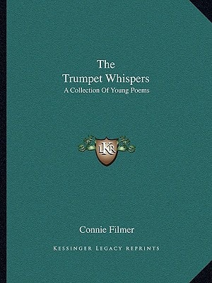 The Trumpet Whispers: A Collection Of Young Poems