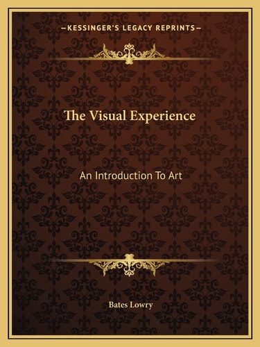 The Visual Experience: An Introduction To Art