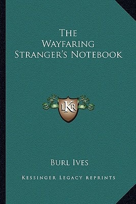 The Wayfaring Stranger's Notebook