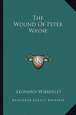 The Wound Of Peter Wayne