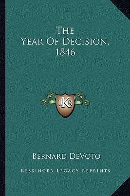The Year Of Decision, 1846