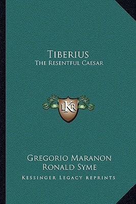Tiberius: The Resentful Caesar