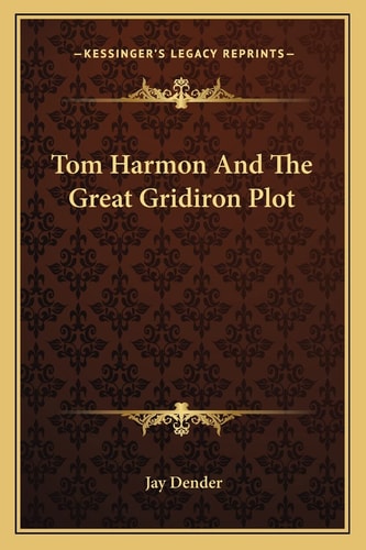 Tom Harmon And The Great Gridiron Plot