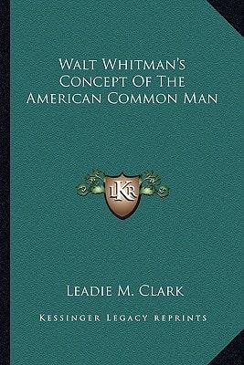Walt Whitman's Concept Of The American Common Man