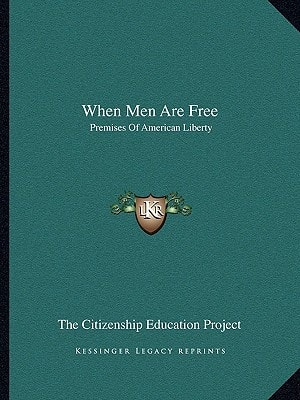 When Men Are Free: Premises Of American Liberty