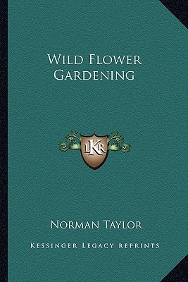 Wild Flower Gardening