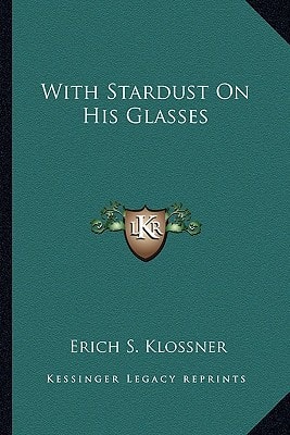 With Stardust On His Glasses