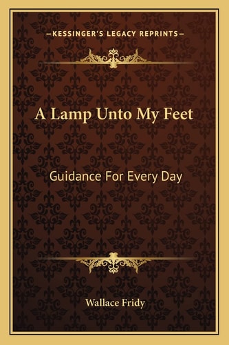 A Lamp Unto My Feet: Guidance For Every Day