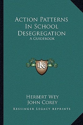 Action Patterns In School Desegregation: A Guidebook