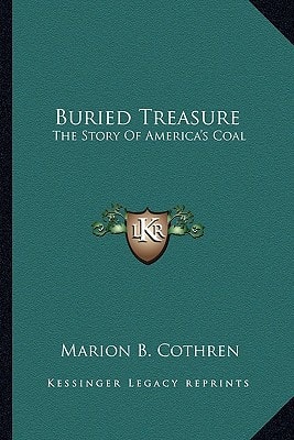 Buried Treasure: The Story Of America's Coal