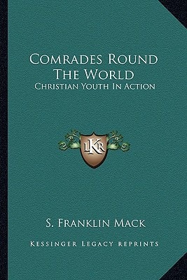 Comrades Round The World: Christian Youth In Action