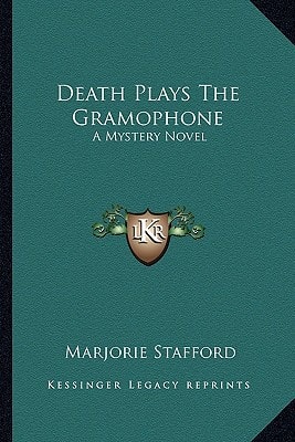 Death Plays The Gramophone: A Mystery Novel