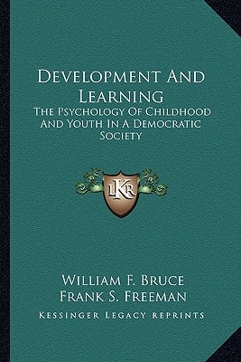 Development And Learning: The Psychology Of Childhood And Youth In A Democratic Society
