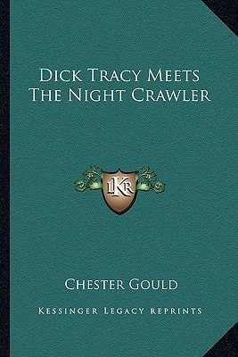 Dick Tracy Meets The Night Crawler
