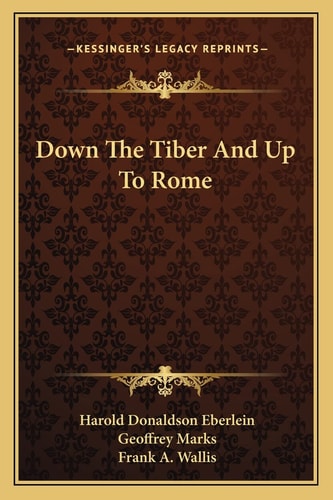 Down The Tiber And Up To Rome