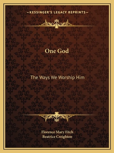 One God: The Ways We Worship Him