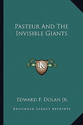 Pasteur And The Invisible Giants