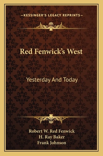 Red Fenwick's West: Yesterday nd Today