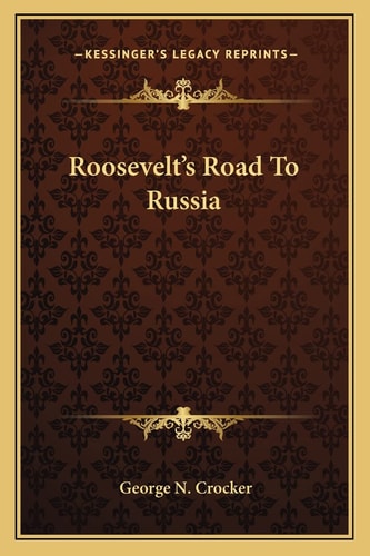 Roosevelt's Road To Russia