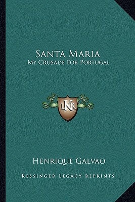 Santa Maria: My Crusade For Portugal