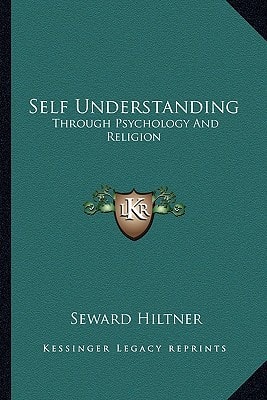 Self Understanding: Through Psychology And Religion