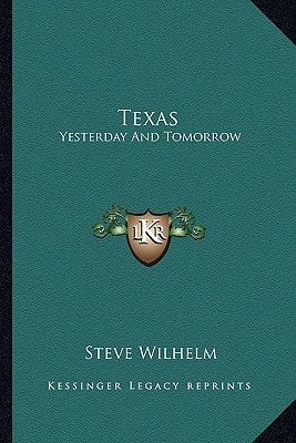 Texas: Yesterday And Tomorrow
