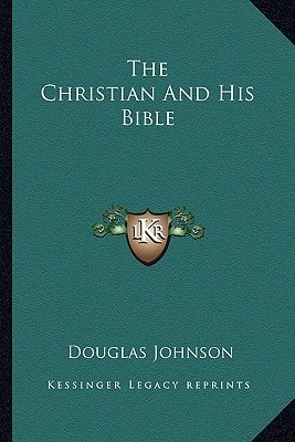 The Christian And His Bible