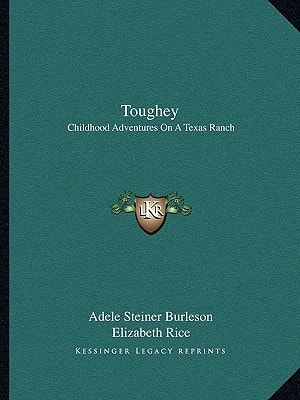 Toughey: Childhood Adventures On A Texas Ranch