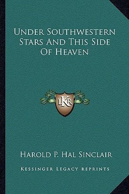 Under Southwestern Stars And This Side Of Heaven