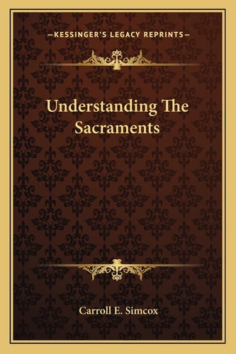 Understanding The Sacraments