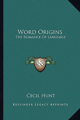 Word Origins: The Romance Of Language