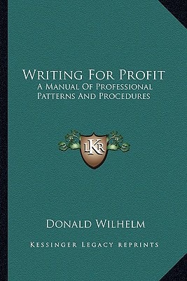 Writing For Profit: A Manual Of Professional Patterns And Procedures