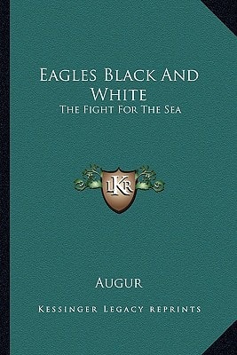 Eagles Black And White: The Fight For The Sea