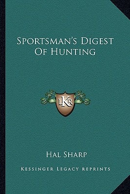 Sportsman's Digest Of Hunting
