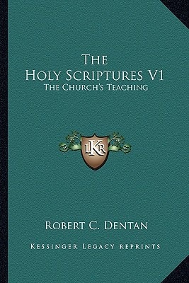 The Holy Scriptures V1: The Church's Teaching