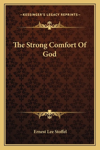 The Strong Comfort Of God